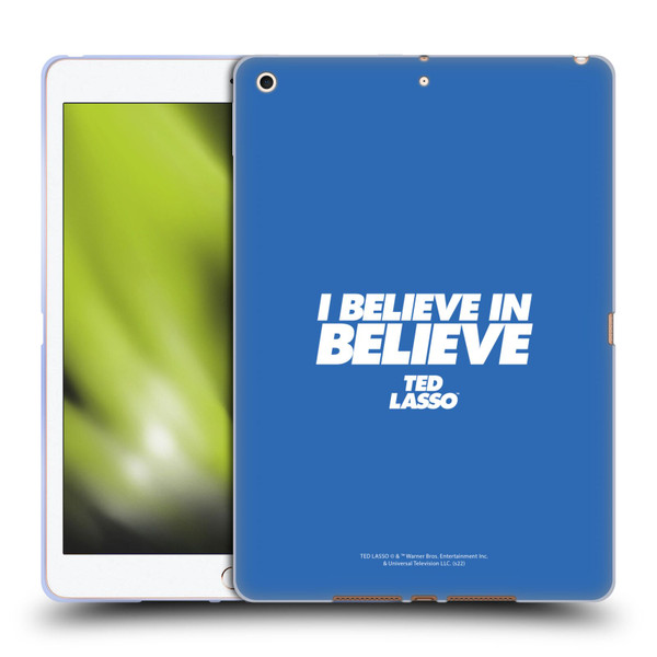 Ted Lasso Season 1 Graphics I Believe In Believe Soft Gel Case for Apple iPad 10.2 2019/2020/2021