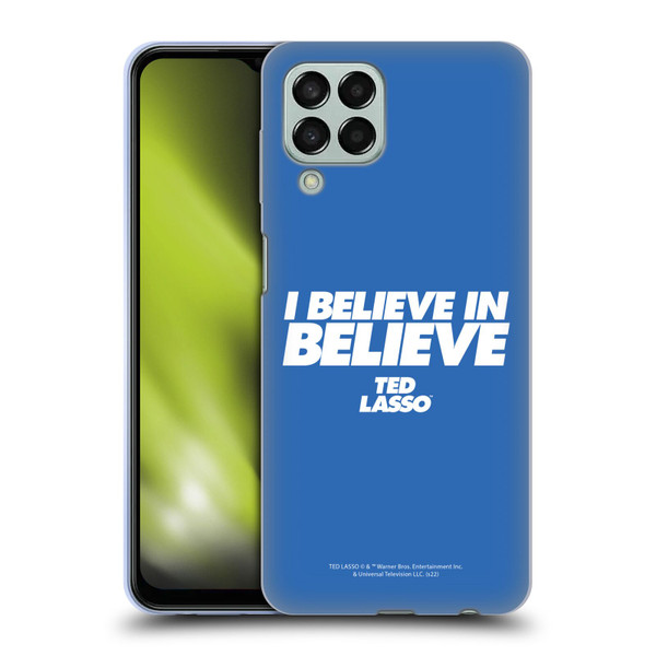 Ted Lasso Season 1 Graphics I Believe In Believe Soft Gel Case for Samsung Galaxy M33 (2022)