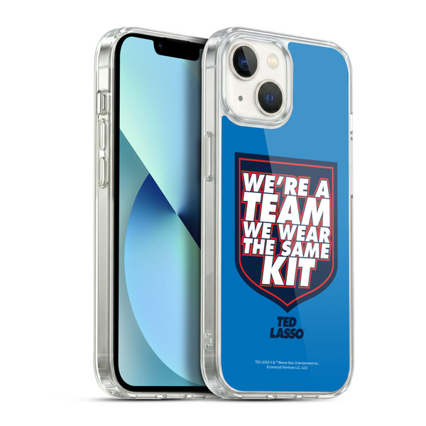 Ted Lasso Season 2 Graphics We're A Team Soft Gel Case for Apple iPhone 13