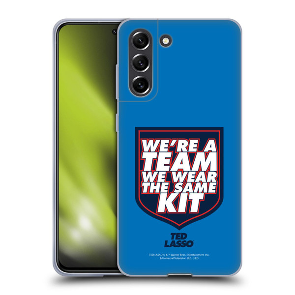Ted Lasso Season 2 Graphics We're A Team Soft Gel Case for Samsung Galaxy S21 FE 5G