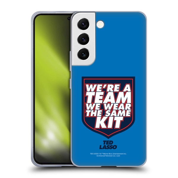 Ted Lasso Season 2 Graphics We're A Team Soft Gel Case for Samsung Galaxy S22 5G