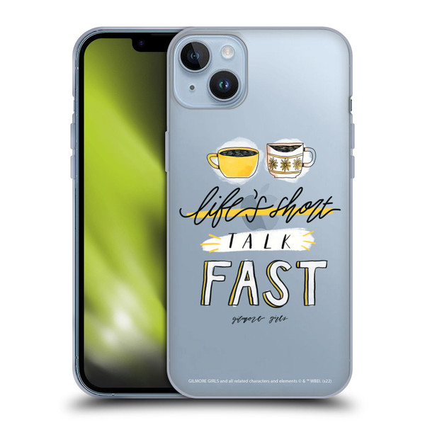 Gilmore Girls Graphics Life's Short Talk Fast Soft Gel Case for Apple iPhone 14 Plus