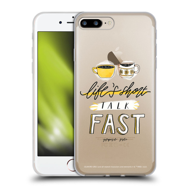 Gilmore Girls Graphics Life's Short Talk Fast Soft Gel Case for Apple iPhone 7 Plus / iPhone 8 Plus & MagSafe