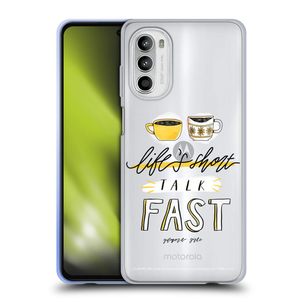 Gilmore Girls Graphics Life's Short Talk Fast Soft Gel Case for Motorola Moto G52