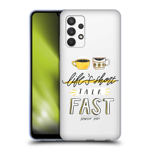 Gilmore Girls Graphics Life's Short Talk Fast Soft Gel Case for Samsung Galaxy A32 (2021)