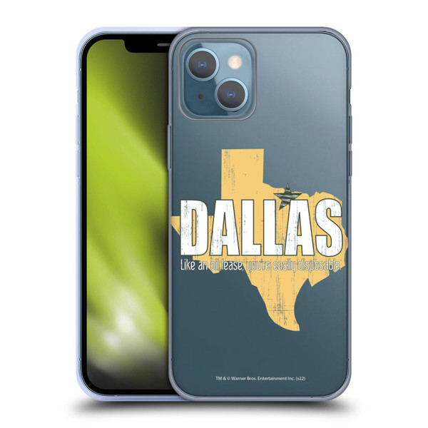 Dallas: Television Series Graphics Quote Soft Gel Case for Apple iPhone 13