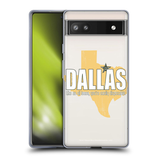 Dallas: Television Series Graphics Quote Soft Gel Case for Google Pixel 6a