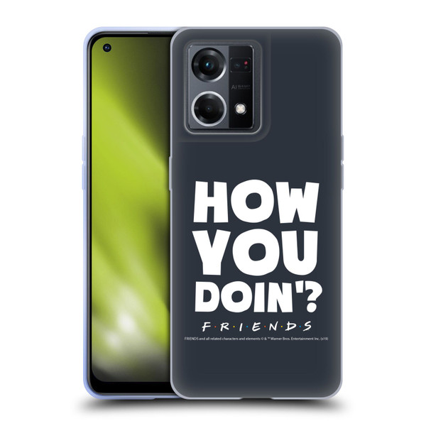Friends TV Show Quotes How You Doin' Soft Gel Case for OPPO Reno8 4G