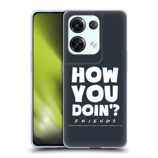 Friends TV Show Quotes How You Doin' Soft Gel Case for OPPO Reno8 Pro