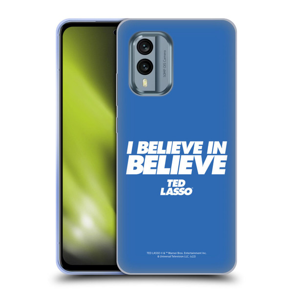 Ted Lasso Season 1 Graphics I Believe In Believe Soft Gel Case for Nokia X30