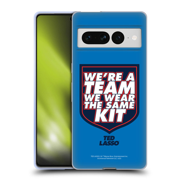 Ted Lasso Season 2 Graphics We're A Team Soft Gel Case for Google Pixel 7 Pro