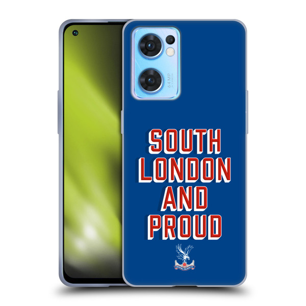 Crystal Palace FC Crest South London And Proud Soft Gel Case for OPPO Reno7 5G / Find X5 Lite