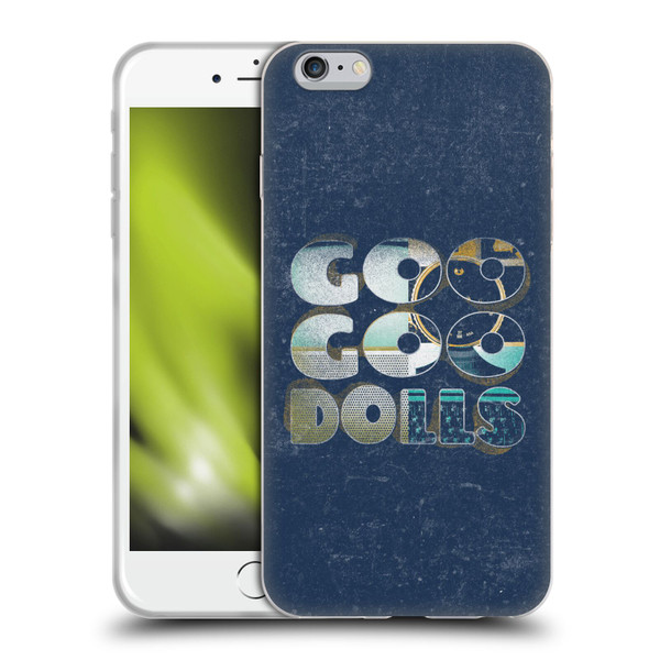 Goo Goo Dolls Graphics Rarities Bold Letters Soft Gel Case for Apple iPhone 6 Plus / iPhone 6s Plus