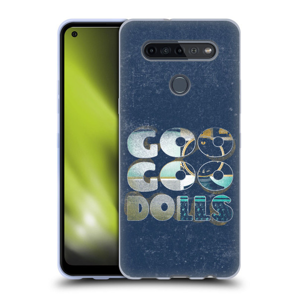 Goo Goo Dolls Graphics Rarities Bold Letters Soft Gel Case for LG K51S