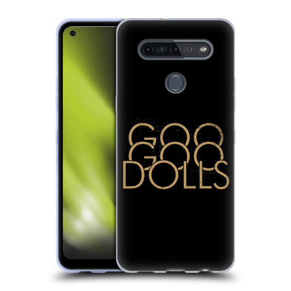 Goo Goo Dolls Graphics Stacked Gold Soft Gel Case for LG K51S
