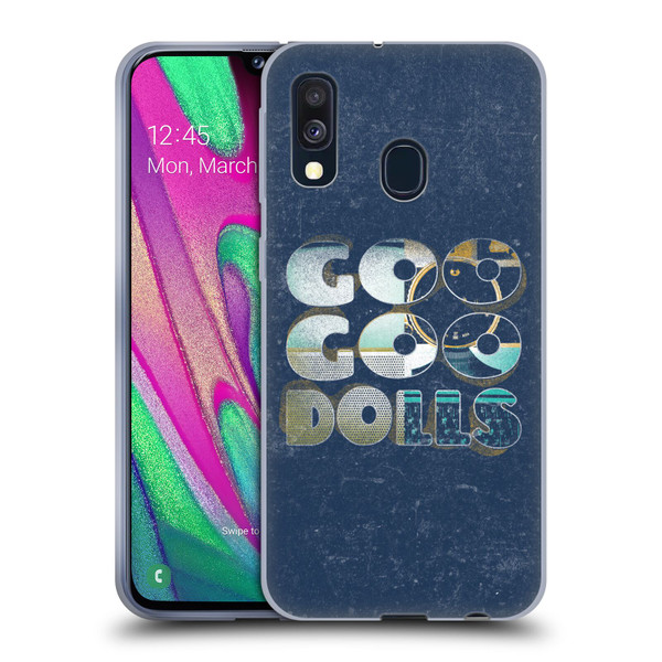 Goo Goo Dolls Graphics Rarities Bold Letters Soft Gel Case for Samsung Galaxy A40 (2019)