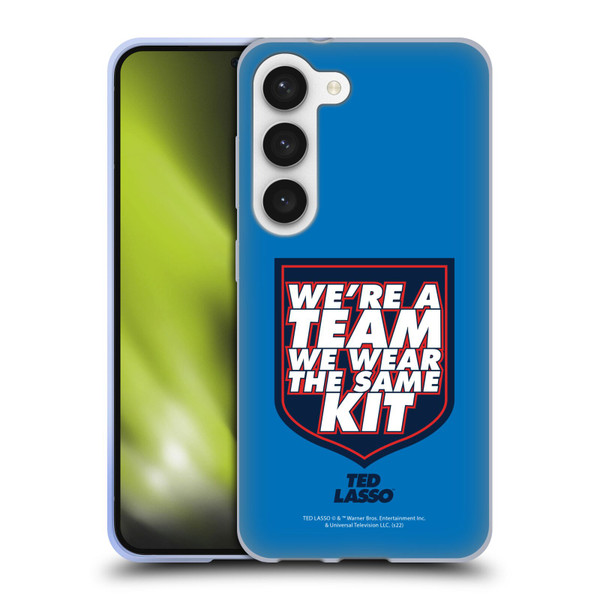 Ted Lasso Season 2 Graphics We're A Team Soft Gel Case for Samsung Galaxy S23 5G