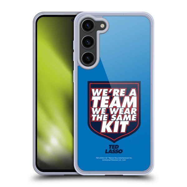 Ted Lasso Season 2 Graphics We're A Team Soft Gel Case for Samsung Galaxy S23+ 5G