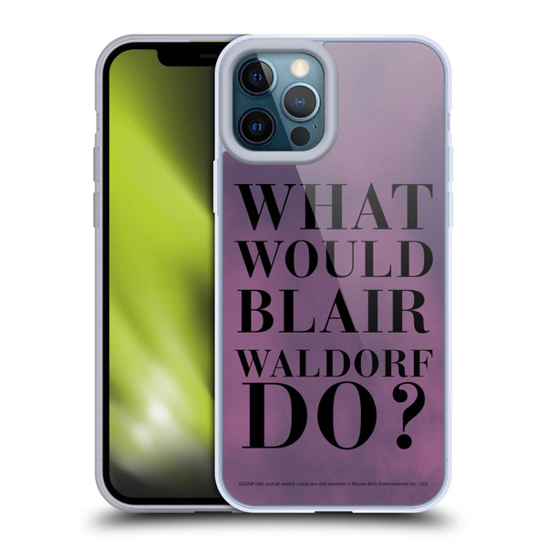 Gossip Girl Graphics What Would Blair Soft Gel Case for Apple iPhone 12 Pro Max