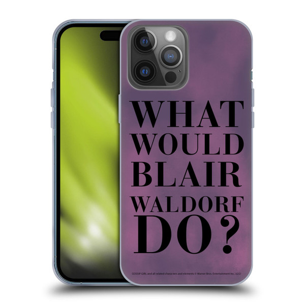Gossip Girl Graphics What Would Blair Soft Gel Case for Apple iPhone 14 Pro Max