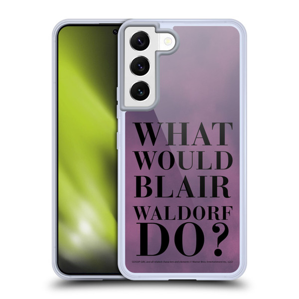 Gossip Girl Graphics What Would Blair Soft Gel Case for Samsung Galaxy S22 5G