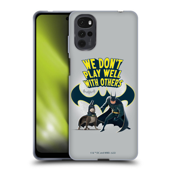 DC League Of Super Pets Graphics We Don't Play Well With Others Soft Gel Case for Motorola Moto G22