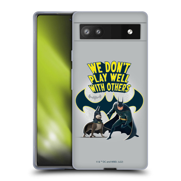 DC League Of Super Pets Graphics We Don't Play Well With Others Soft Gel Case for Google Pixel 6a