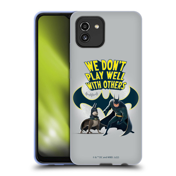 DC League Of Super Pets Graphics We Don't Play Well With Others Soft Gel Case for Samsung Galaxy A03 (2021)