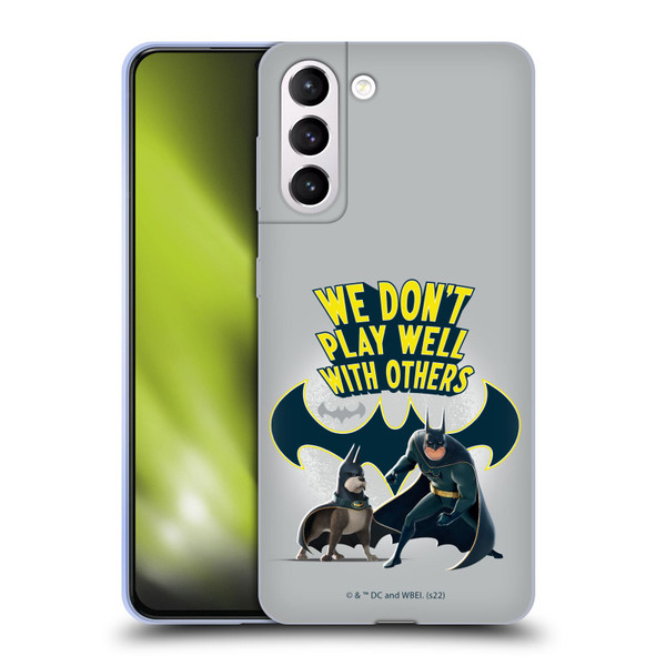 DC League Of Super Pets Graphics We Don't Play Well With Others Soft Gel Case for Samsung Galaxy S21+ 5G