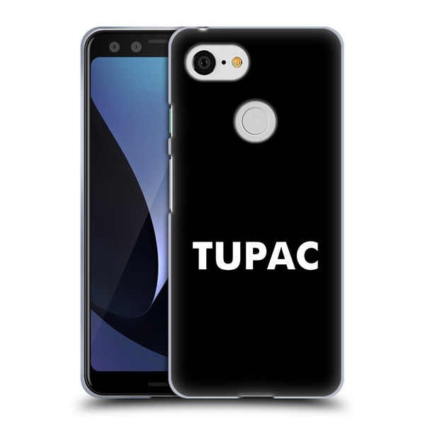Tupac Shakur Logos Sans Serif Soft Gel Case for Google Pixel 3