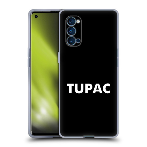 Tupac Shakur Logos Sans Serif Soft Gel Case for OPPO Reno 4 Pro 5G