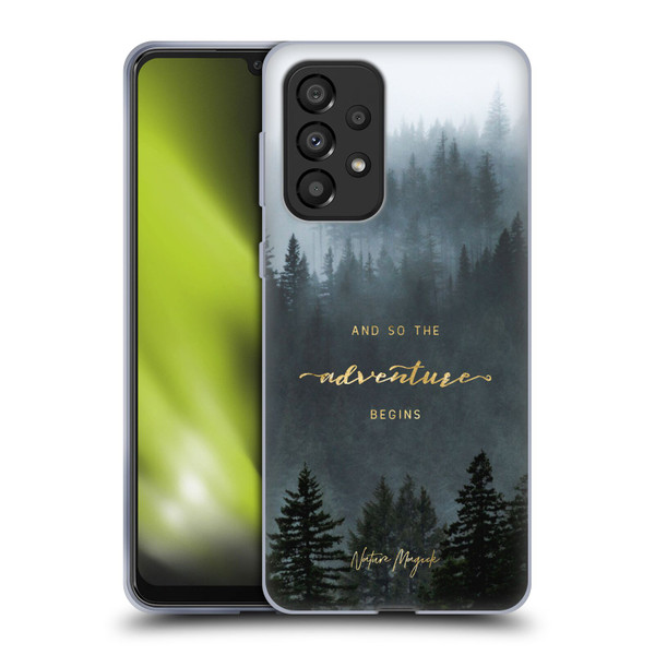 Nature Magick So The Adventure Begins Quote Trees Soft Gel Case for Samsung Galaxy A33 5G (2022)