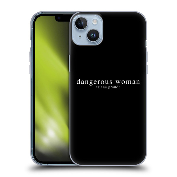 Ariana Grande Dangerous Woman Text Soft Gel Case for Apple iPhone 14 Plus