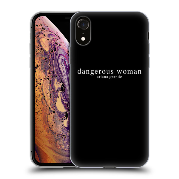 Ariana Grande Dangerous Woman Text Soft Gel Case for Apple iPhone XR