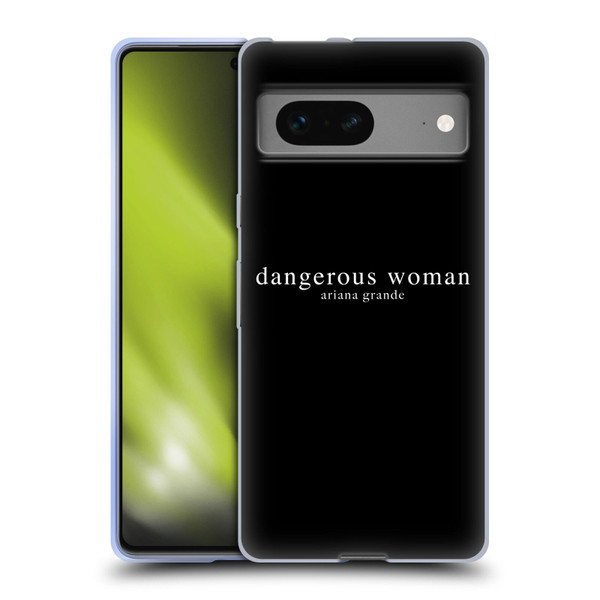 Ariana Grande Dangerous Woman Text Soft Gel Case for Google Pixel 7