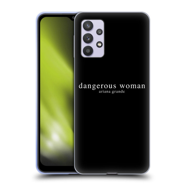 Ariana Grande Dangerous Woman Text Soft Gel Case for Samsung Galaxy A32 5G / M32 5G (2021)
