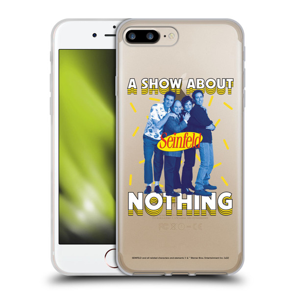 Seinfeld Graphics A Show About Nothing Soft Gel Case for Apple iPhone 7 Plus / iPhone 8 Plus
