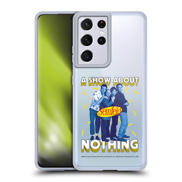 Seinfeld Graphics A Show About Nothing Soft Gel Case for Samsung Galaxy S21 Ultra 5G