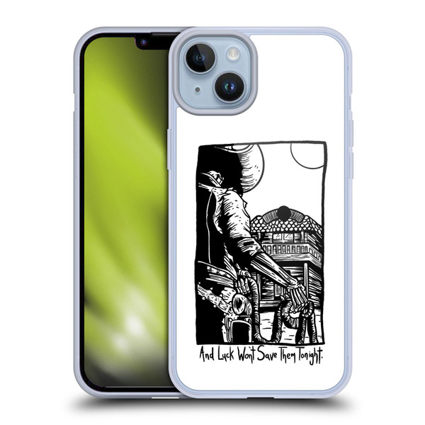 Matt Bailey Art Luck Won't Save Them Soft Gel Case for Apple iPhone 14 Plus