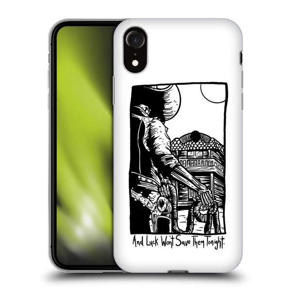 Matt Bailey Art Luck Won't Save Them Soft Gel Case for Apple iPhone XR