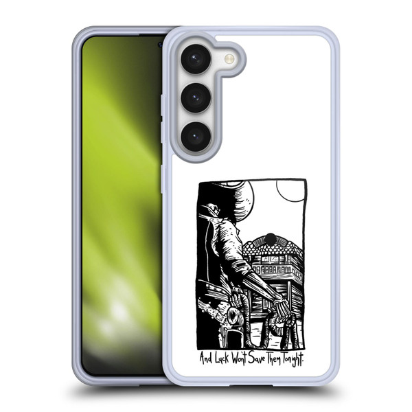 Matt Bailey Art Luck Won't Save Them Soft Gel Case for Samsung Galaxy S23 5G