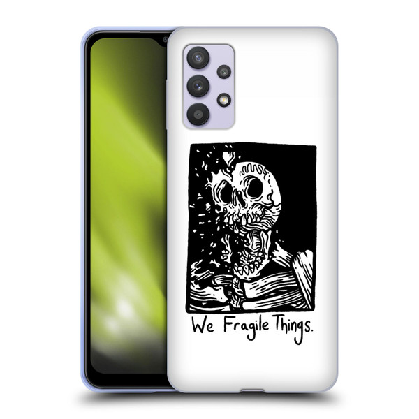 Matt Bailey Skull We Fragile Things Soft Gel Case for Samsung Galaxy A32 5G / M32 5G (2021)