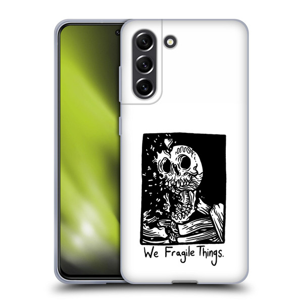 Matt Bailey Skull We Fragile Things Soft Gel Case for Samsung Galaxy S21 FE 5G