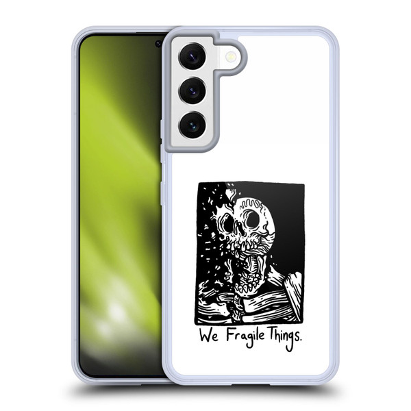 Matt Bailey Skull We Fragile Things Soft Gel Case for Samsung Galaxy S22 5G
