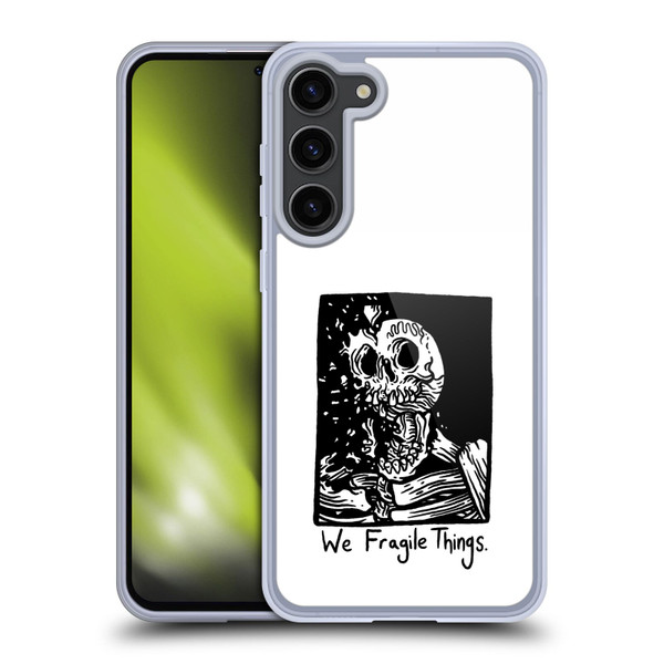Matt Bailey Skull We Fragile Things Soft Gel Case for Samsung Galaxy S23+ 5G