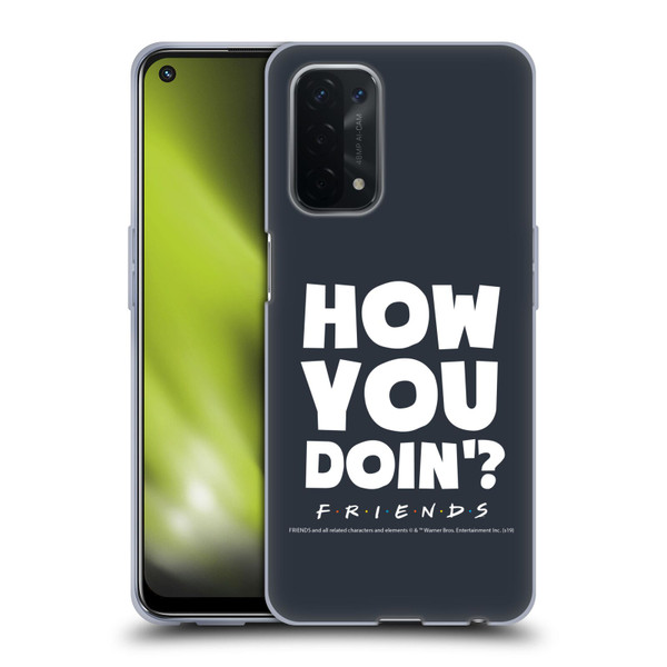 Friends TV Show Quotes How You Doin' Soft Gel Case for OPPO A54 5G