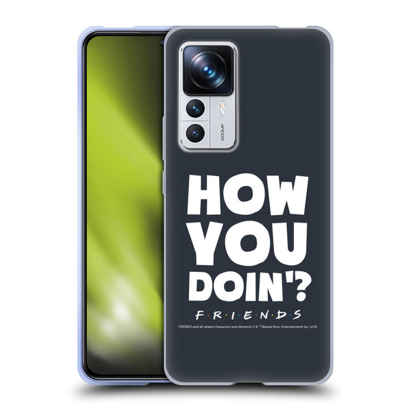 Friends TV Show Quotes How You Doin' Soft Gel Case for Xiaomi 12T Pro