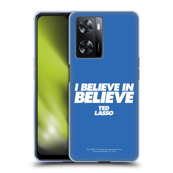 Ted Lasso Season 1 Graphics I Believe In Believe Soft Gel Case for OPPO A57s