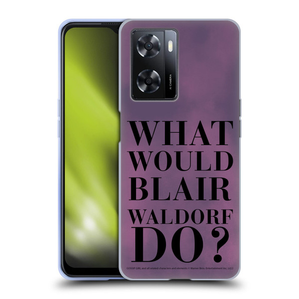 Gossip Girl Graphics What Would Blair Soft Gel Case for OPPO A57s