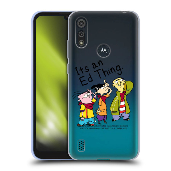 Ed, Edd, n Eddy Graphics It's An Ed Thing Soft Gel Case for Motorola Moto E6s (2020)
